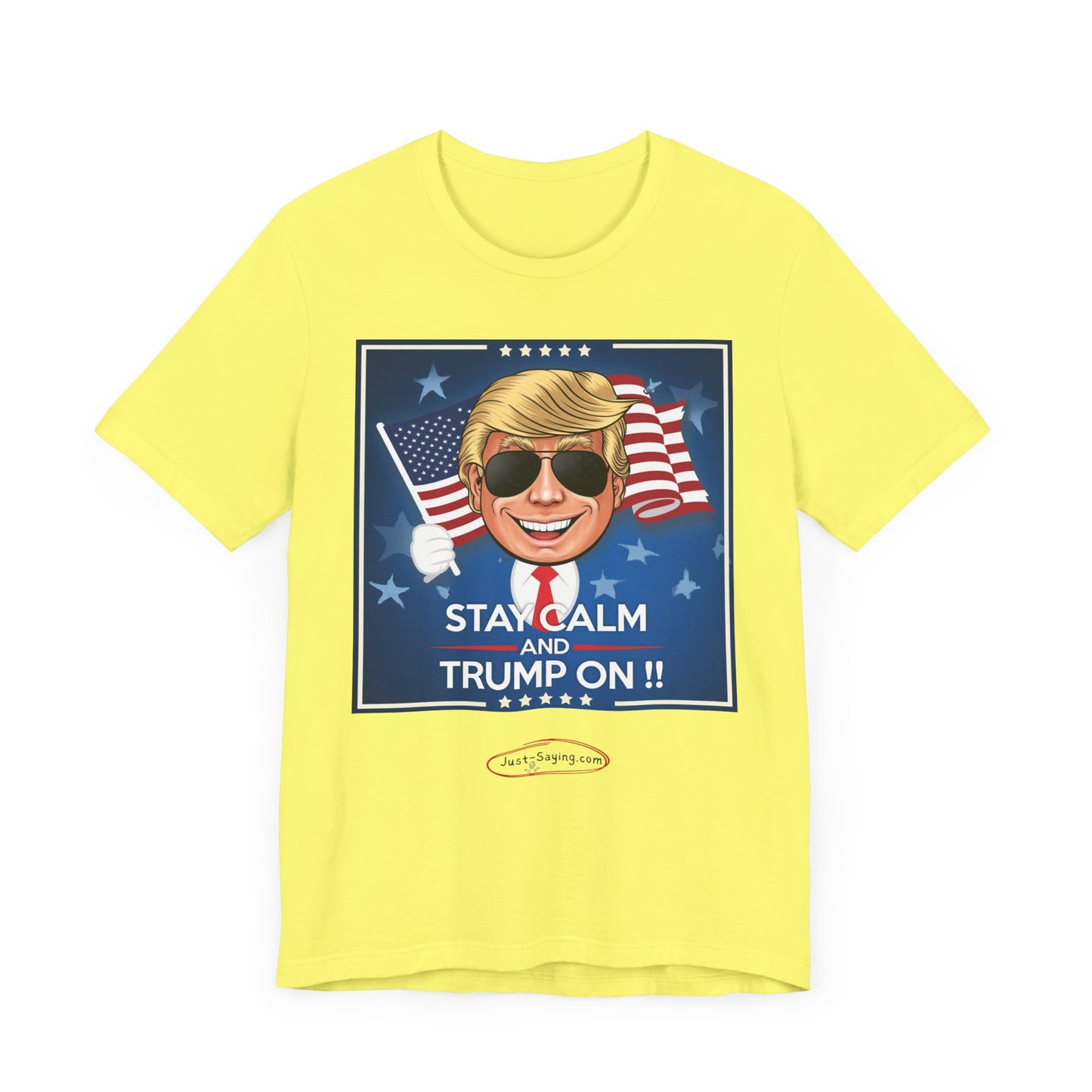 T-Shirt: Stay Calm and Trump On