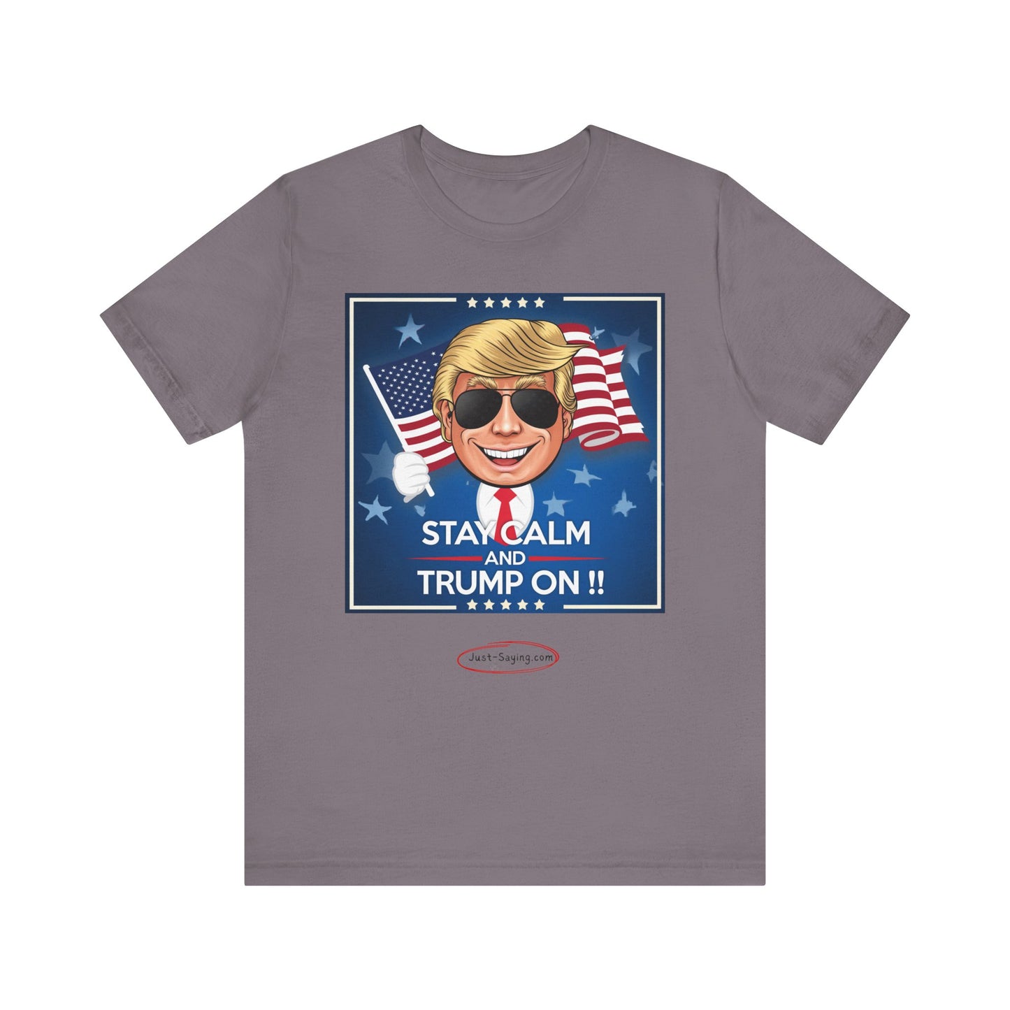 T-Shirt: Stay Calm and Trump On