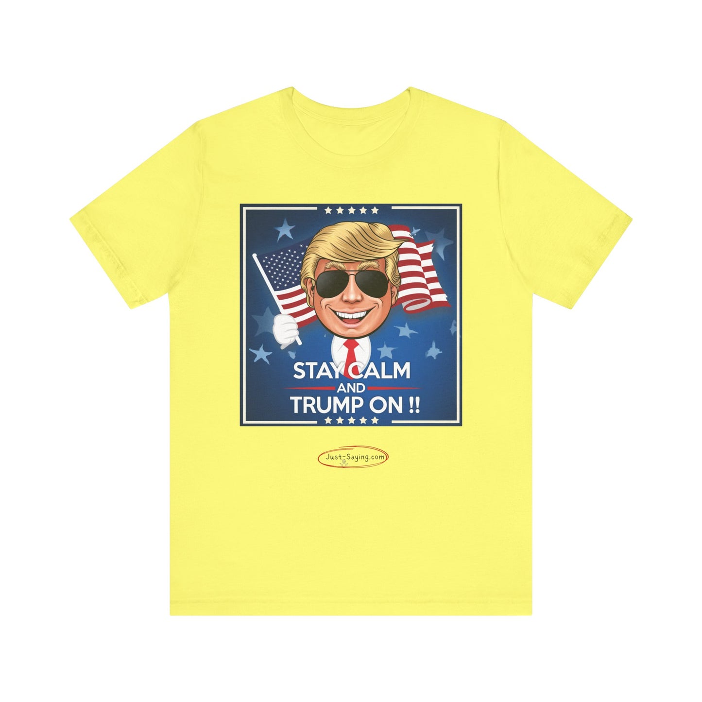 T-Shirt: Stay Calm and Trump On