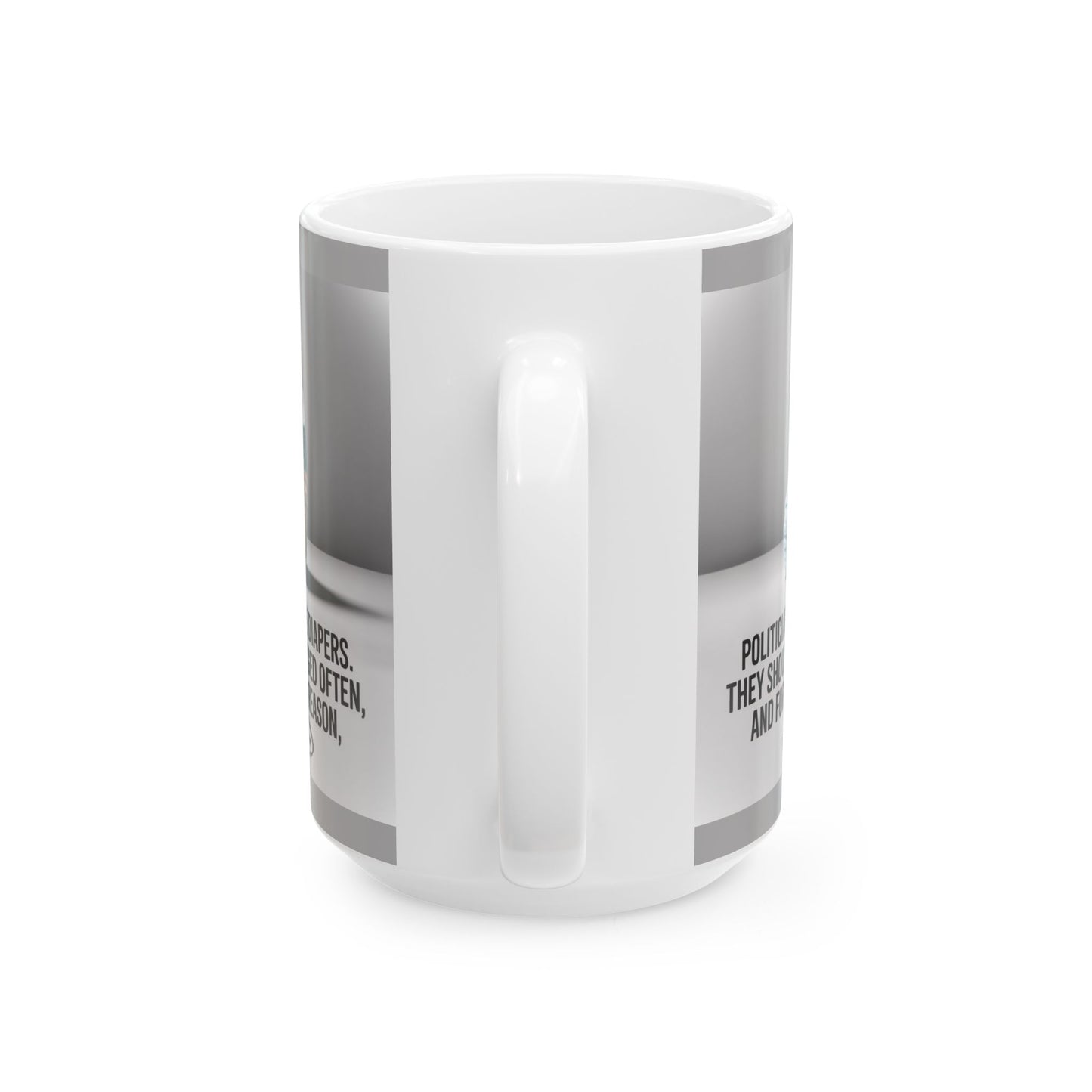 Political Ceramic Mug, (11oz, 15oz)