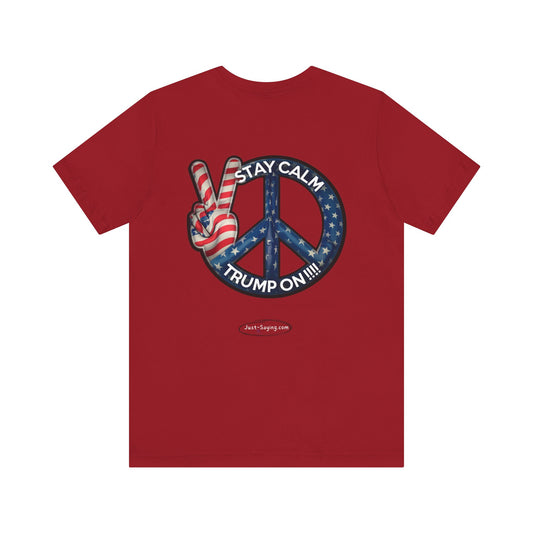 T-Shirt: Stay Calm Trump On