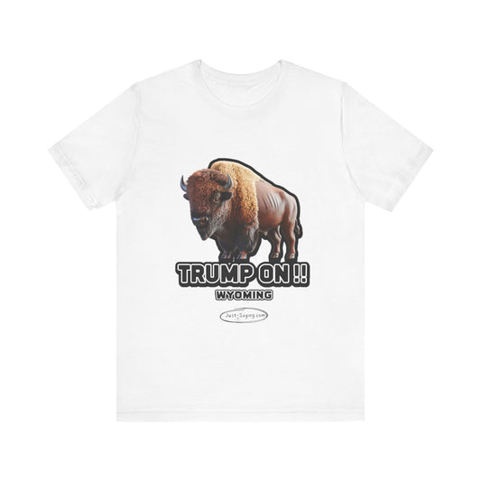 T-Shirt: Trump on Wyoming