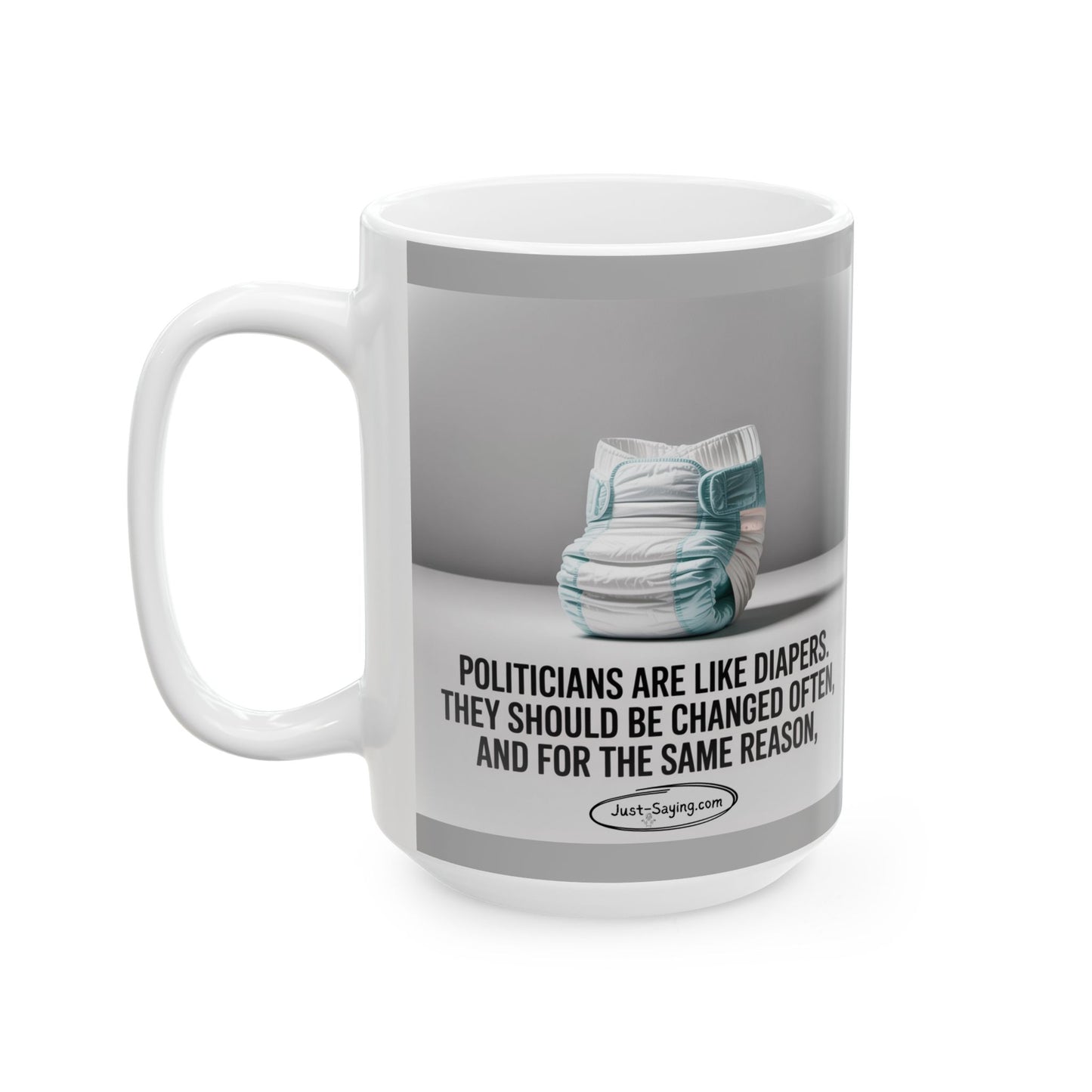 Political Ceramic Mug, (11oz, 15oz)