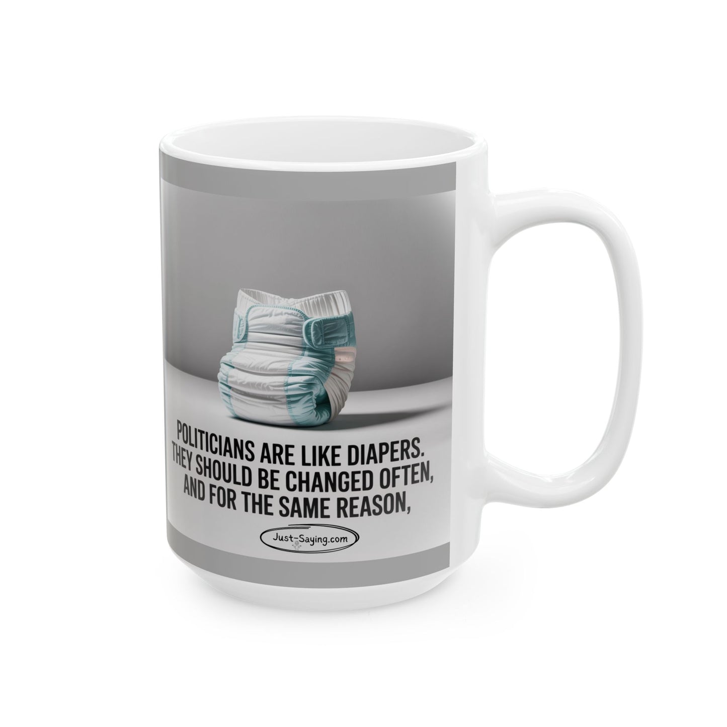 Political Ceramic Mug, (11oz, 15oz)
