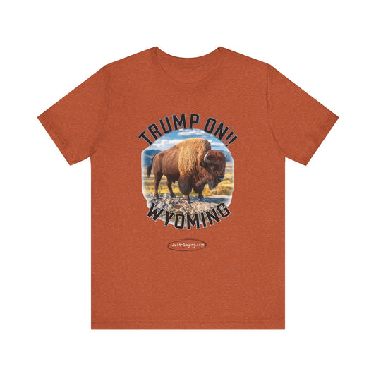 T-Shirt: Trump on Wyoming